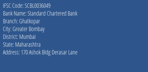 Standard Chartered Bank Ghatkopar Branch, Branch Code 036049 & IFSC Code SCBL0036049