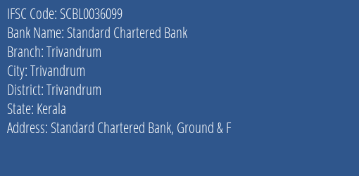Standard Chartered Bank Trivandrum Branch, Branch Code 036099 & IFSC Code SCBL0036099