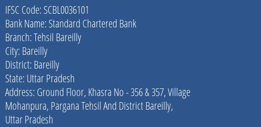 Standard Chartered Bank Tehsil Bareilly Branch Bareilly IFSC Code SCBL0036101
