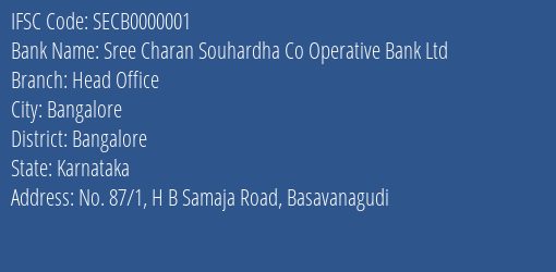 Sree Charan Souhardha Co Operative Bank Ltd Head Office Branch, Branch Code 000001 & IFSC Code SECB0000001