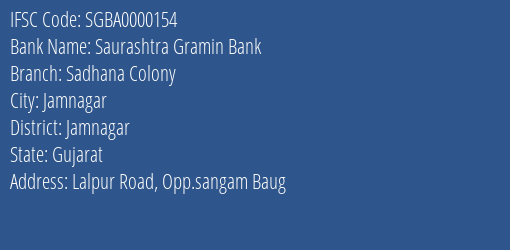 Saurashtra Gramin Bank Sadhana Colony Branch Jamnagar IFSC Code SGBA0000154
