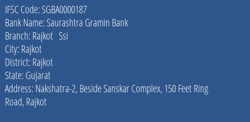 Saurashtra Gramin Bank Rajkot Ssi Branch Rajkot IFSC Code SGBA0000187