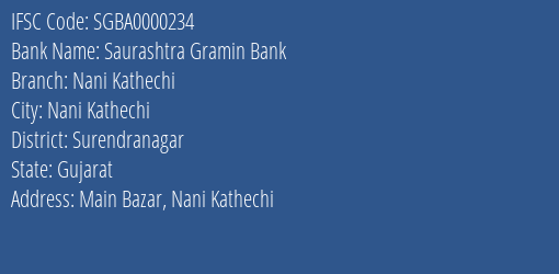 Saurashtra Gramin Bank Nani Kathechi Branch, Branch Code 000234 & IFSC Code Sgba0000234