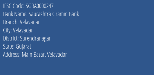 Saurashtra Gramin Bank Velavadar Branch Surendranagar IFSC Code SGBA0000247