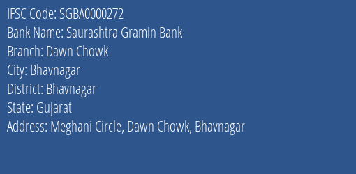 Saurashtra Gramin Bank Dawn Chowk Branch Bhavnagar IFSC Code SGBA0000272