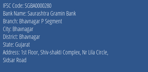 Saurashtra Gramin Bank Bhavnagar P Segment Branch, Branch Code 000280 & IFSC Code Sgba0000280