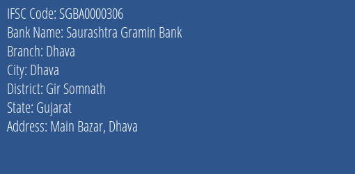 Saurashtra Gramin Bank Dhava, Gir Somnath IFSC Code SGBA0000306