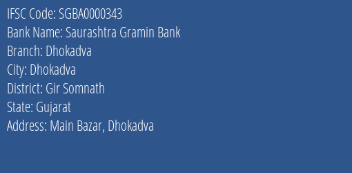 Saurashtra Gramin Bank Dhokadva Branch Gir Somnath IFSC Code SGBA0000343