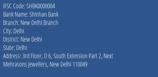 Shinhan Bank New Delhi Branch Branch, Branch Code 000004 & IFSC Code SHBK0000004