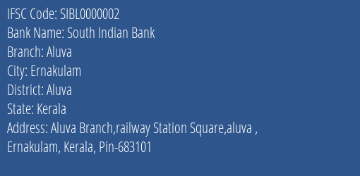 South Indian Bank Aluva Branch Aluva IFSC Code SIBL0000002