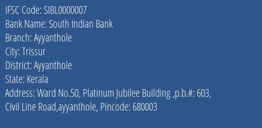 South Indian Bank Ayyanthole Branch Ayyanthole IFSC Code SIBL0000007