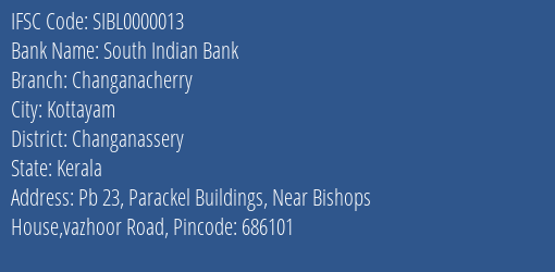 South Indian Bank Changanacherry Branch, Branch Code 000013 & IFSC Code Sibl0000013