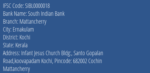 South Indian Bank Mattancherry Branch, Branch Code 000018 & IFSC Code SIBL0000018