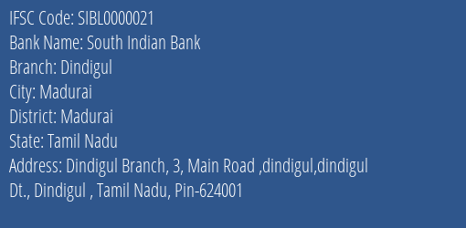 South Indian Bank Dindigul Branch, Branch Code 000021 & IFSC Code SIBL0000021