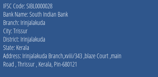 South Indian Bank Irinjalakuda Branch Irinjalakuda IFSC Code SIBL0000028