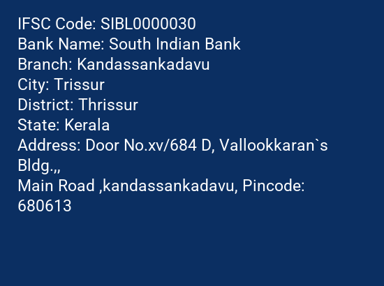 South Indian Bank Kandassankadavu Branch, Branch Code 000030 & IFSC Code SIBL0000030