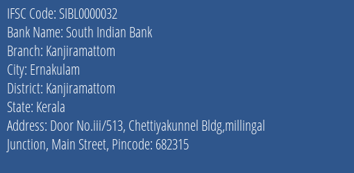 South Indian Bank Kanjiramattom Branch Kanjiramattom IFSC Code SIBL0000032