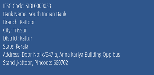 South Indian Bank Kattoor Branch Kattur IFSC Code SIBL0000033