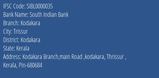 South Indian Bank Kodakara Branch Kodakara IFSC Code SIBL0000035