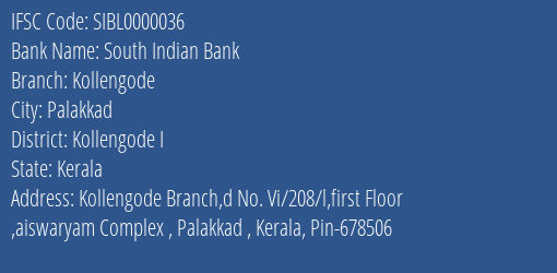 South Indian Bank Kollengode Branch Kollengode I IFSC Code SIBL0000036