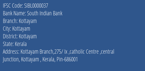 South Indian Bank Kottayam Branch Kottayam IFSC Code SIBL0000037