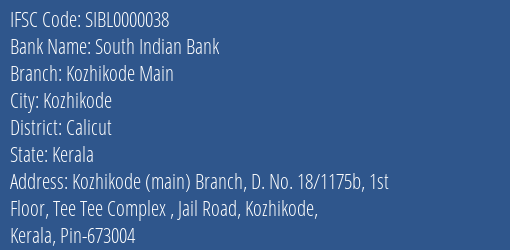 South Indian Bank Kozhikode Main Branch Calicut IFSC Code SIBL0000038