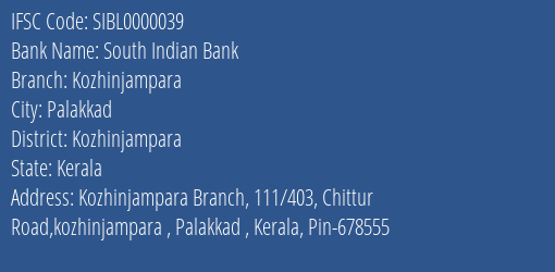 South Indian Bank Kozhinjampara Branch Kozhinjampara IFSC Code SIBL0000039