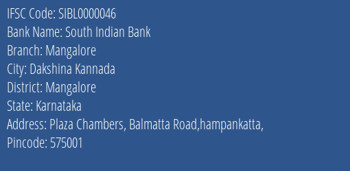 South Indian Bank Mangalore Branch Mangalore IFSC Code SIBL0000046