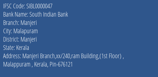 South Indian Bank Manjeri Branch Manjeri IFSC Code SIBL0000047