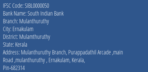 South Indian Bank Mulanthuruthy Branch Mulamthuruthy IFSC Code SIBL0000050