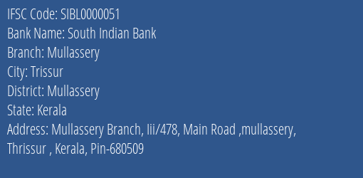 South Indian Bank Mullassery Branch Mullassery IFSC Code SIBL0000051