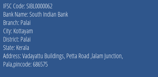 South Indian Bank Palai Branch Palai IFSC Code SIBL0000062