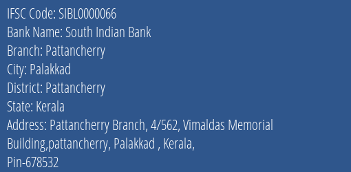 South Indian Bank Pattancherry Branch Pattancherry IFSC Code SIBL0000066
