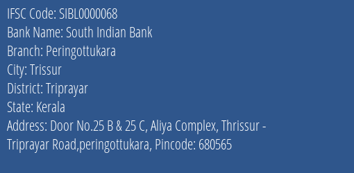South Indian Bank Peringottukara Branch Triprayar IFSC Code SIBL0000068