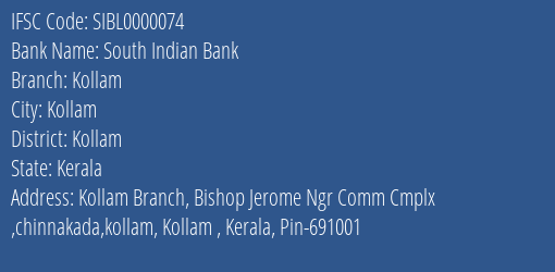 South Indian Bank Kollam Branch Kollam IFSC Code SIBL0000074