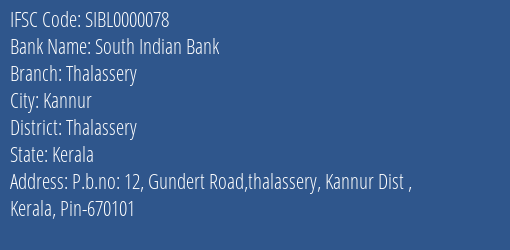 South Indian Bank Thalassery Branch Thalassery IFSC Code SIBL0000078