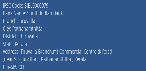 South Indian Bank Tiruvalla Branch Thiruvalla IFSC Code SIBL0000079