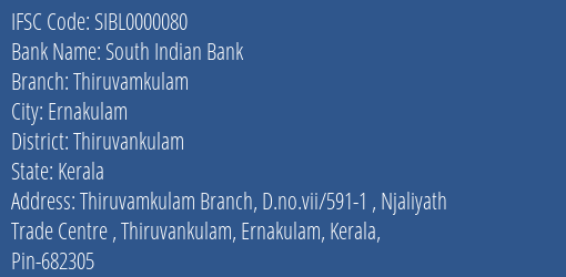 South Indian Bank Thiruvamkulam Branch Thiruvankulam IFSC Code SIBL0000080