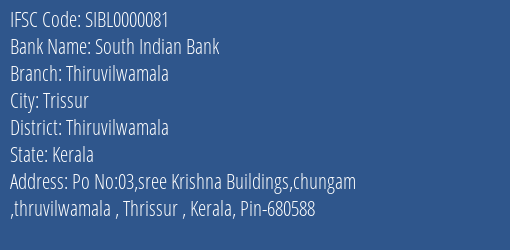 South Indian Bank Thiruvilwamala Branch Thiruvilwamala IFSC Code SIBL0000081