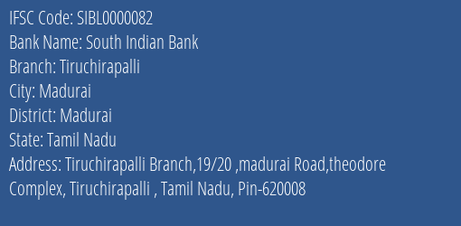 South Indian Bank Tiruchirapalli Branch, Branch Code 000082 & IFSC Code SIBL0000082
