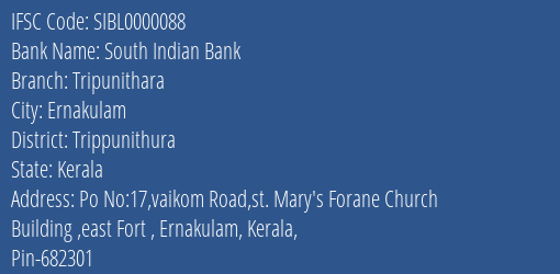South Indian Bank Tripunithara Branch Trippunithura IFSC Code SIBL0000088
