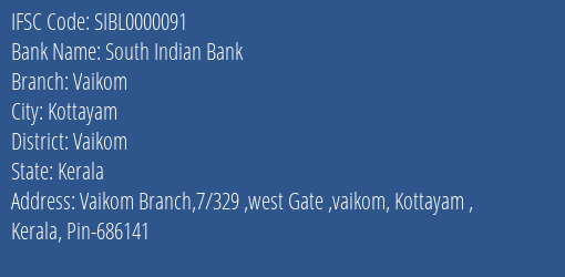 South Indian Bank Vaikom Branch Vaikom IFSC Code SIBL0000091