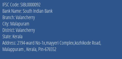 South Indian Bank Valancherry Branch Valancherry IFSC Code SIBL0000092