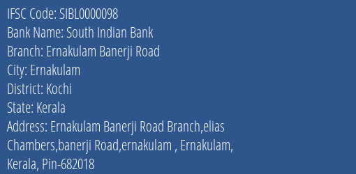 South Indian Bank Ernakulam Banerji Road Branch Kochi IFSC Code SIBL0000098
