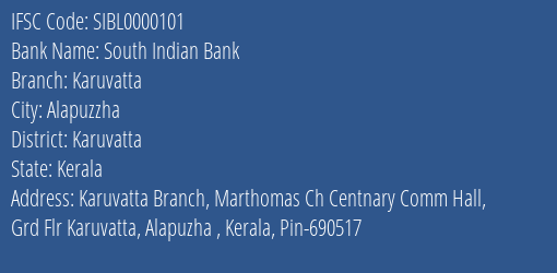 South Indian Bank Karuvatta Branch Karuvatta IFSC Code SIBL0000101
