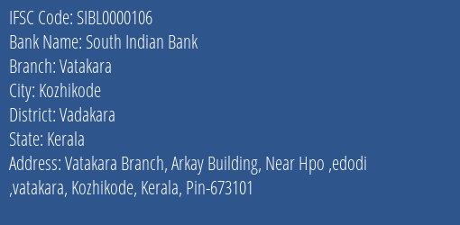 South Indian Bank Vatakara Branch Vadakara IFSC Code SIBL0000106