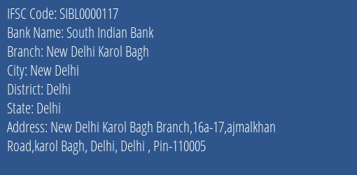 South Indian Bank New Delhi Karol Bagh Branch, Branch Code 000117 & IFSC Code SIBL0000117