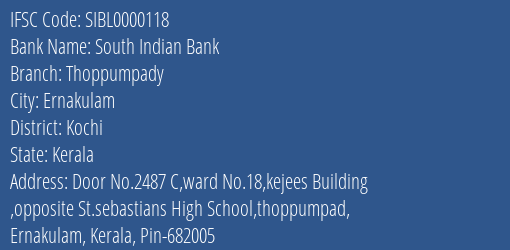 South Indian Bank Thoppumpady Branch Kochi IFSC Code SIBL0000118