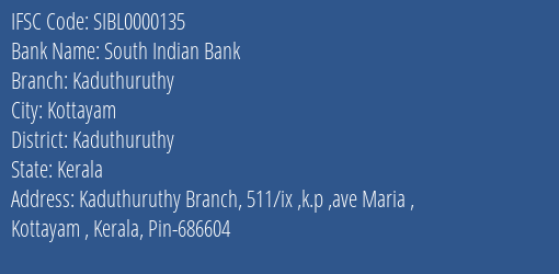 South Indian Bank Kaduthuruthy Branch Kaduthuruthy IFSC Code SIBL0000135