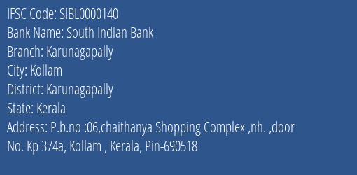 South Indian Bank Karunagapally Branch Karunagapally IFSC Code SIBL0000140